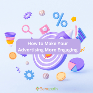 How to Make Your Advertising More Engaging text overlaying image of graphic and advertising tools