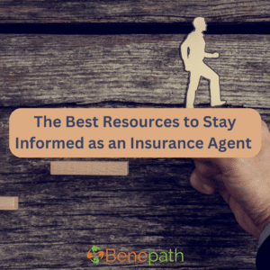 The Best Resources to Stay Informed as an Insurance Agent text overlaying image of a cutout wooden man stepping up on platforms