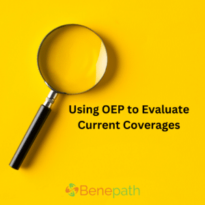 Using OEP to Evaluate Current Coverages text overlaying an image of a magnifying glass on a yellow background