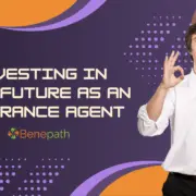 Investing in Your Future as an Insurance Agent text overlaying image of an agent