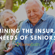 Examining the Insurance Needs of Seniors text overlaying image of seniors