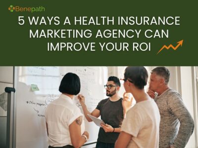 A team of professionals brainstorming and discussing strategy on a whiteboard, with the text '5 ways a health insurance marketing agency can improve your ROI.'